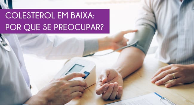 Colesterol em baixa é ruim