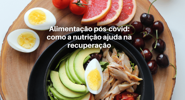 Comer bem pode ajudar a se recuperar do Covid