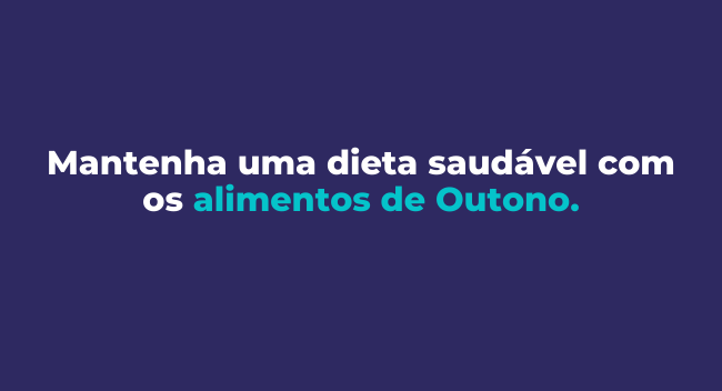 Os alimentos do outono podem te ajudar a ter uma alimentação mais saudável