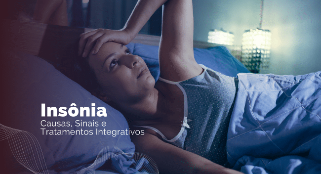 A Insônia é companheira de muitas pessoas. Como a Medicina Integrativa pode ajudar no tratamento?